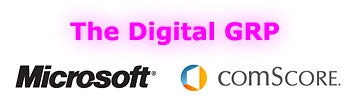 The Digital GRP Starring Comscore and Microsoft