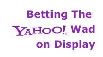 Yahoo Betting On Display Yahoo Betting On Display
