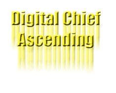 Digital Chief Ascending Digital Chief Ascending