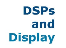 DSPs and Display