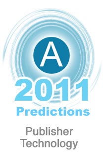 AdExchanger.com 2011 Predictions: Publisher Technology