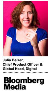 Julia Beizer is the chief product officer and global head of digital at Bloomberg Media